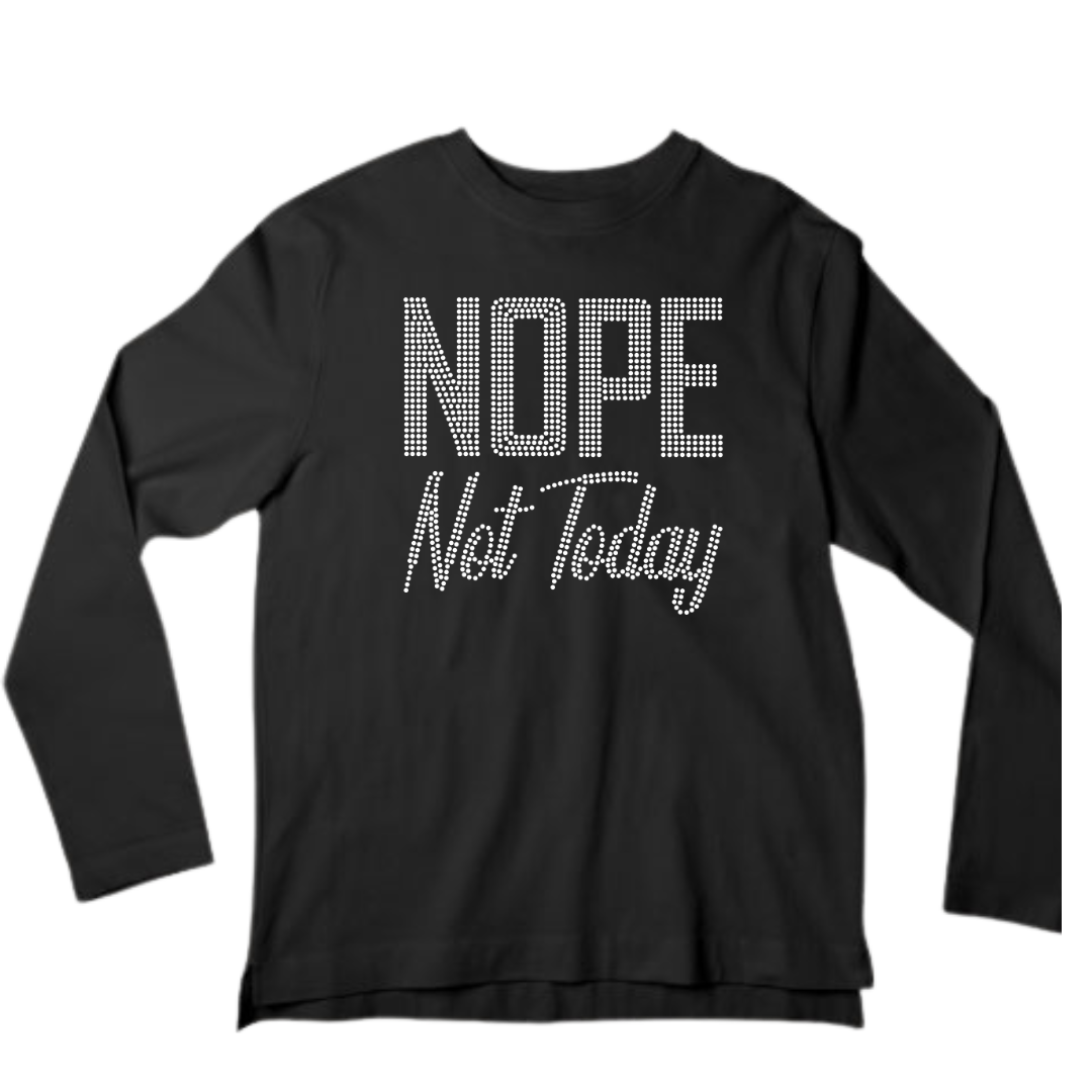 Nope Not Today Rhinestone shirts