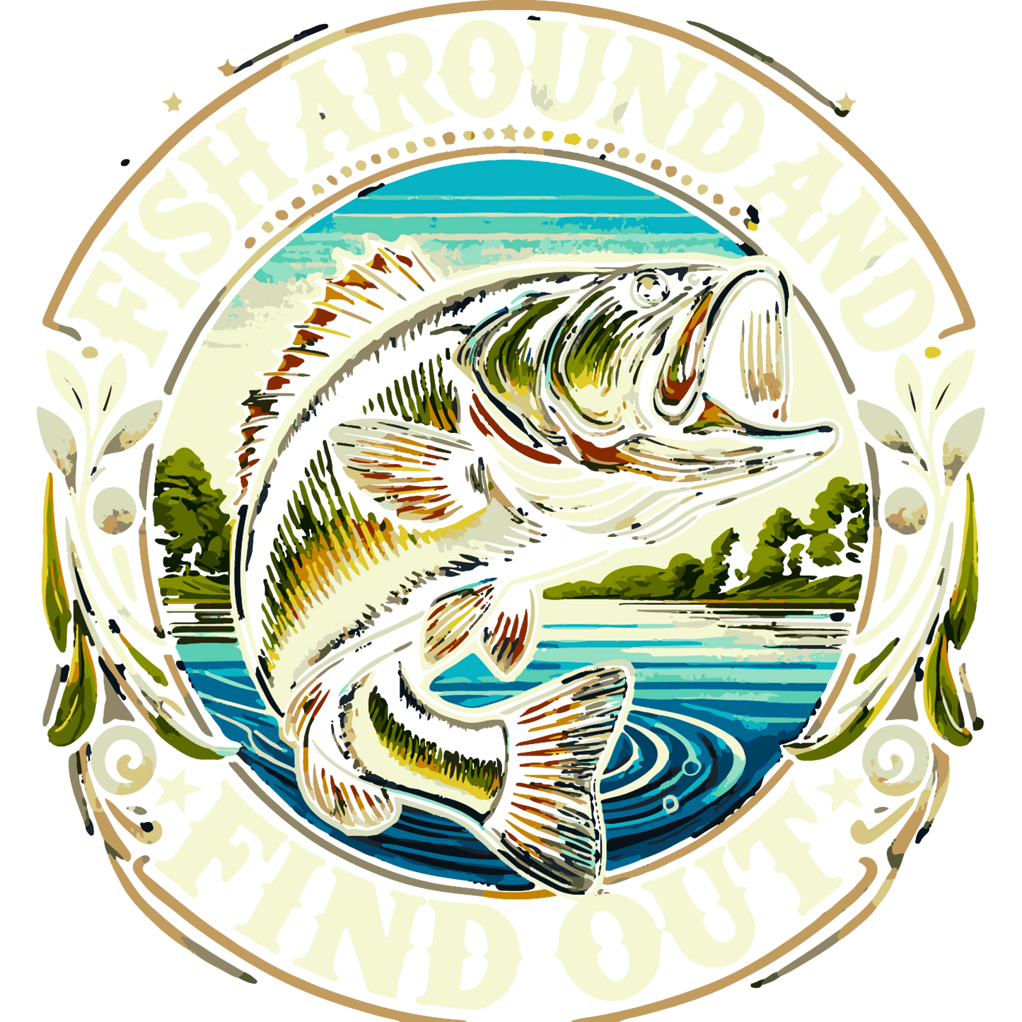 Fish Around and Find Out Fishing Apparel - Bold and Fun