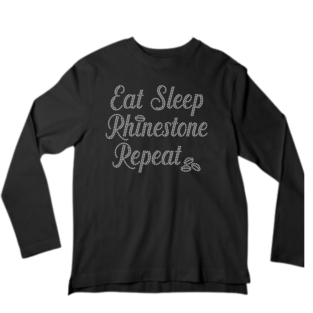 Eat Sleep Rhinestone Repeat Rhinestone shirts