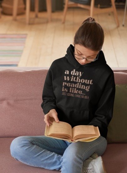 A Day Without Reading is Like… Just Kidding, I Have No Idea!