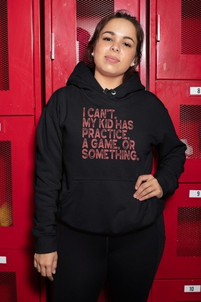 I Can’t, My Kid Has Practice, a Game, or Something