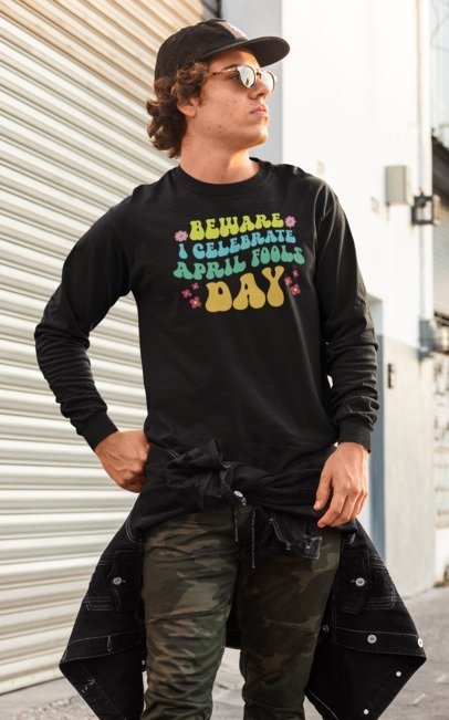 "Beware – I Celebrate April Fools" Graphic Design Apparel