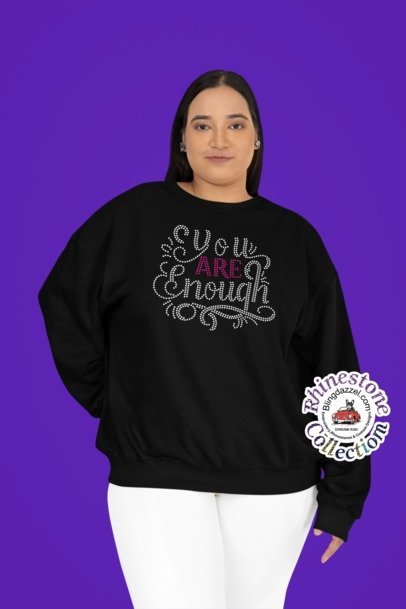 You are Enough Rhinestone Apparel