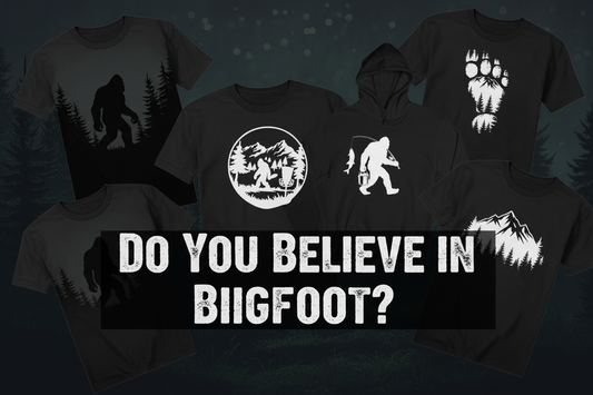 Do You Believe in Bigfoot? Our Sasquatch Shirts Say Yes