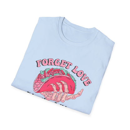 Forget Love, I’d Rather Fall into Tacos" Pink Comfort Colors 1717 T-Shirt