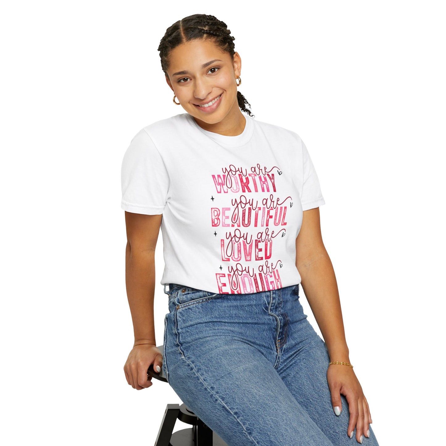 You Are Worthy, Beautiful, Loved, Enough" Inspirational T-Shirt