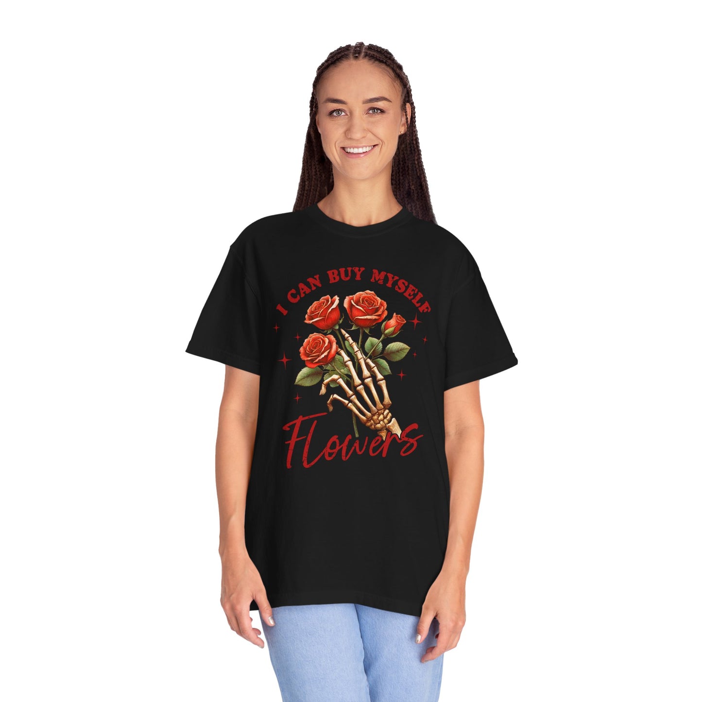 I Can Buy Myself Flowers" T-shirt