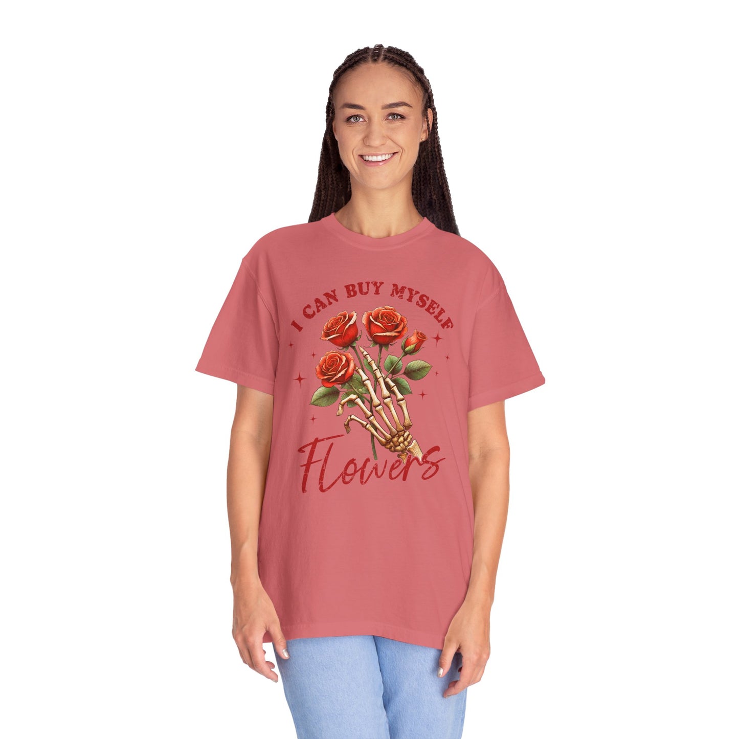 I Can Buy Myself Flowers" T-shirt