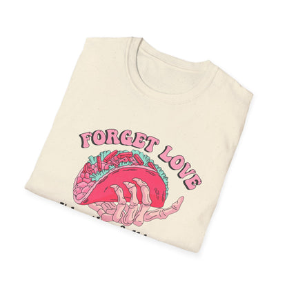 Forget Love, I’d Rather Fall into Tacos" Pink Comfort Colors 1717 T-Shirt