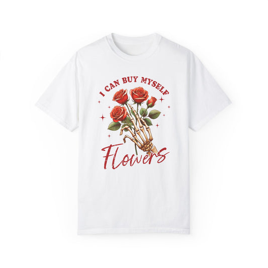 I Can Buy Myself Flowers" T-shirt