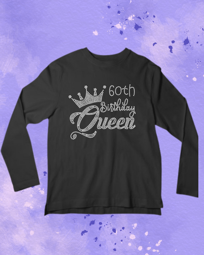 60th Birthday Queen - Rhinestone Apparel (Any Year)