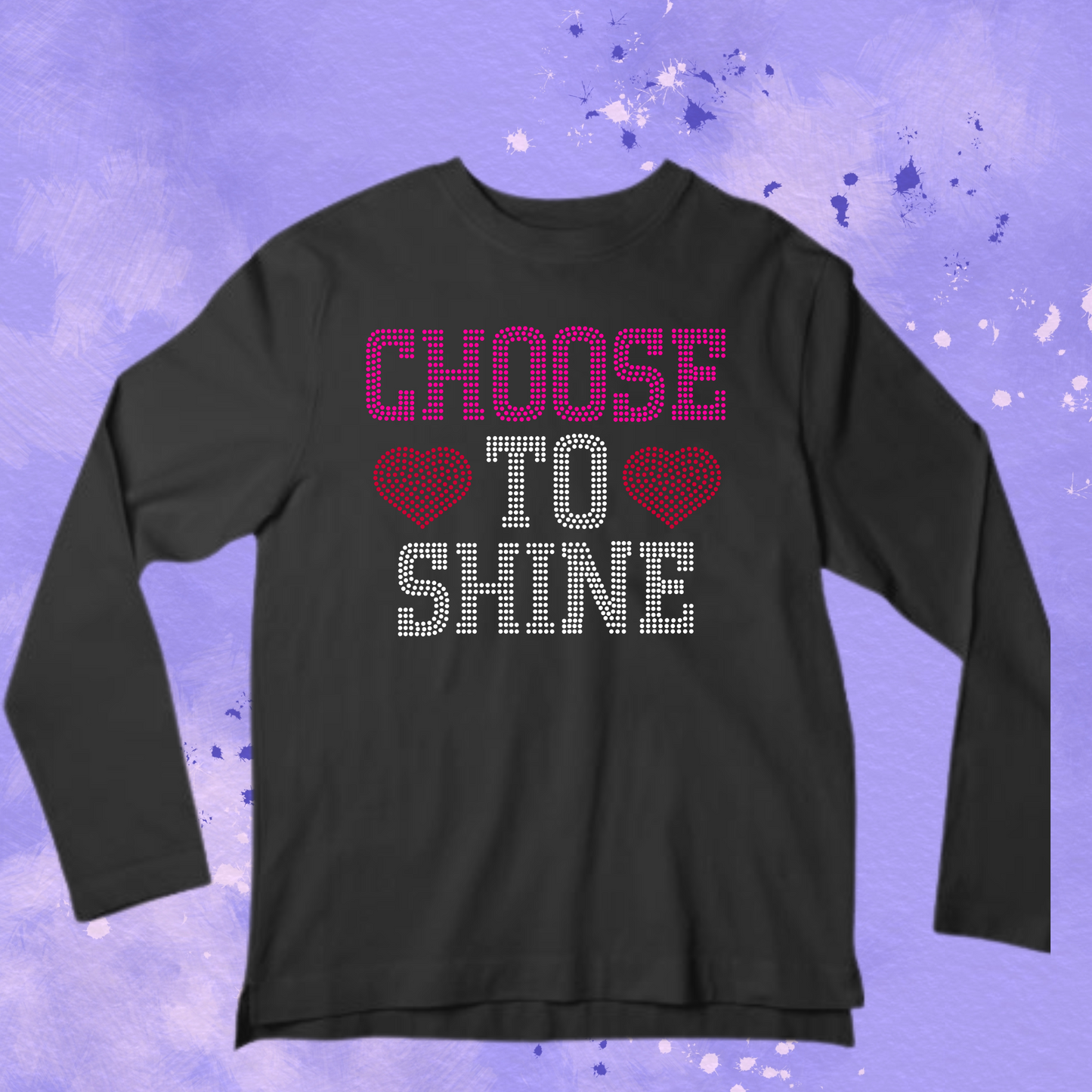 Choose to Shine Rhinestone Apparel