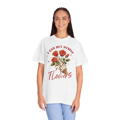 I Can Buy Myself Flowers" T-shirt