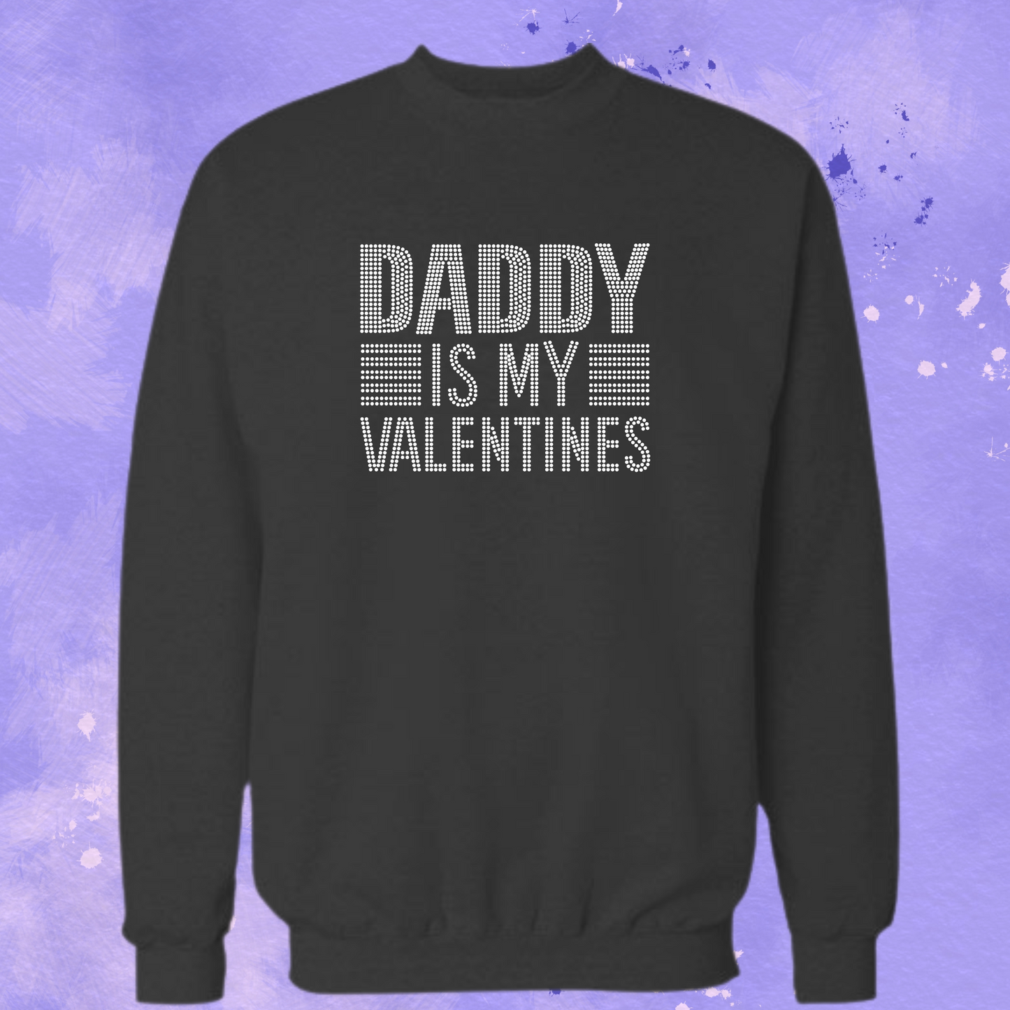 Daddy is my Valentine Rhinestone Collection