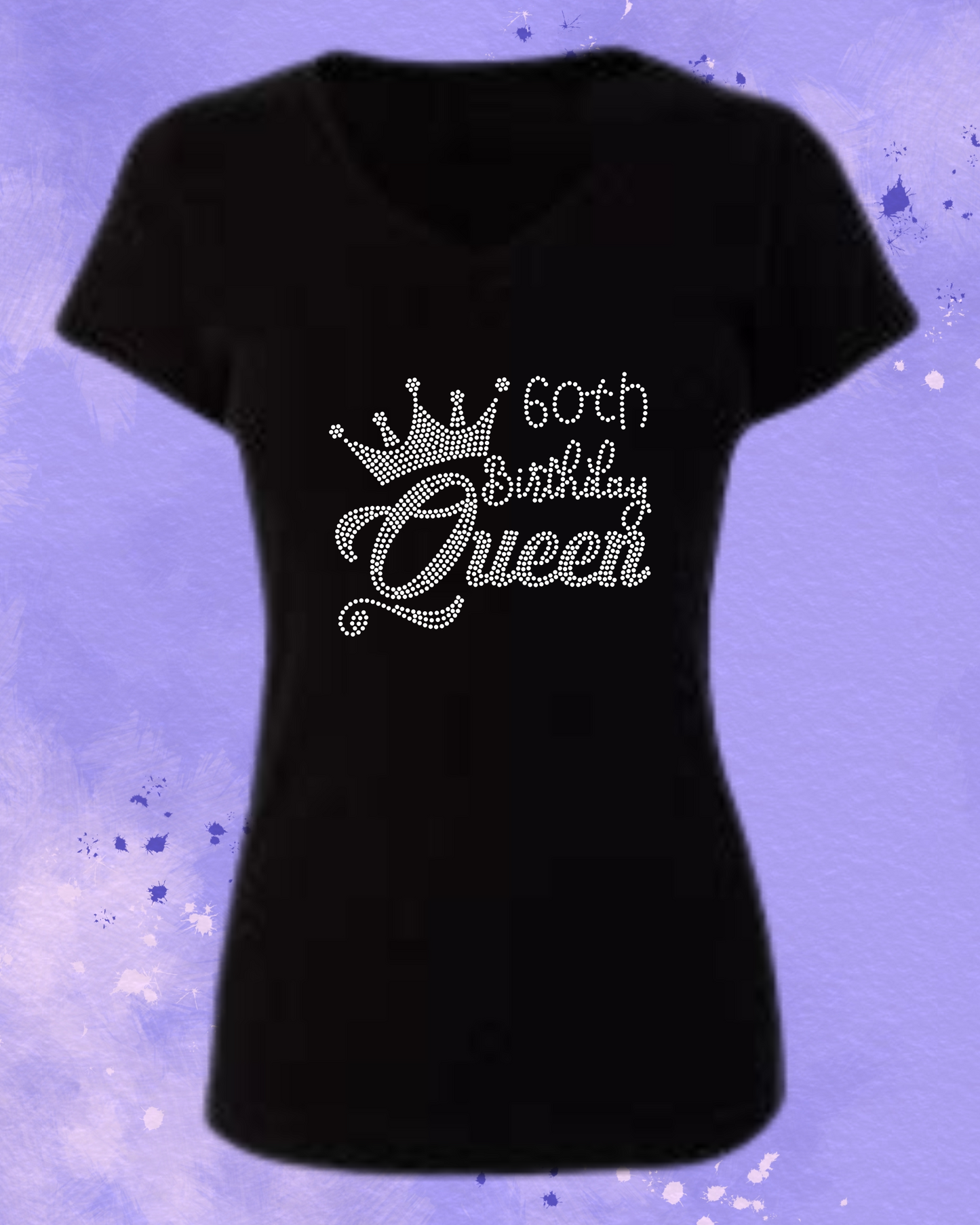 60th Birthday Queen - Rhinestone Apparel (Any Year)