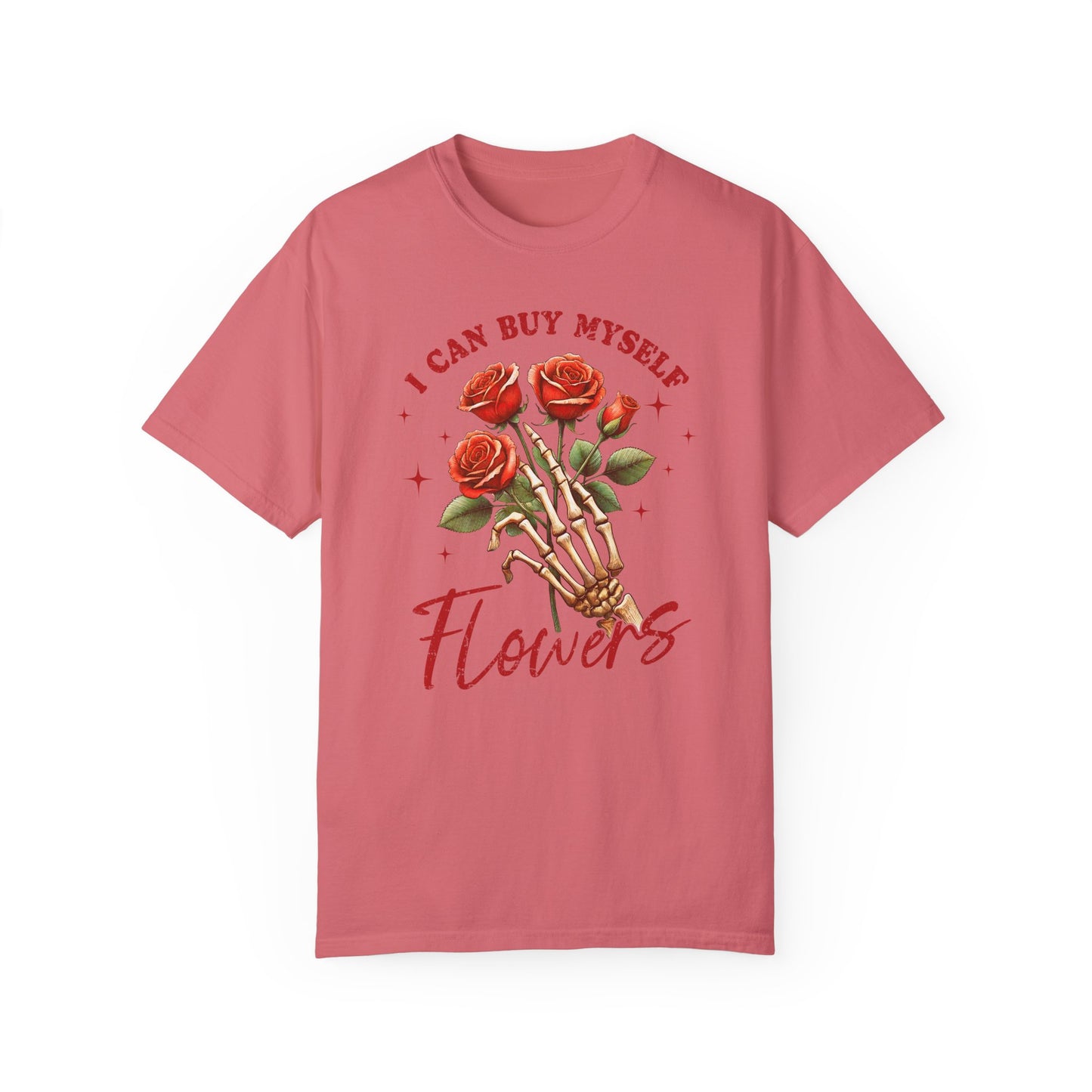 I Can Buy Myself Flowers" T-shirt