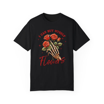 I Can Buy Myself Flowers" T-shirt