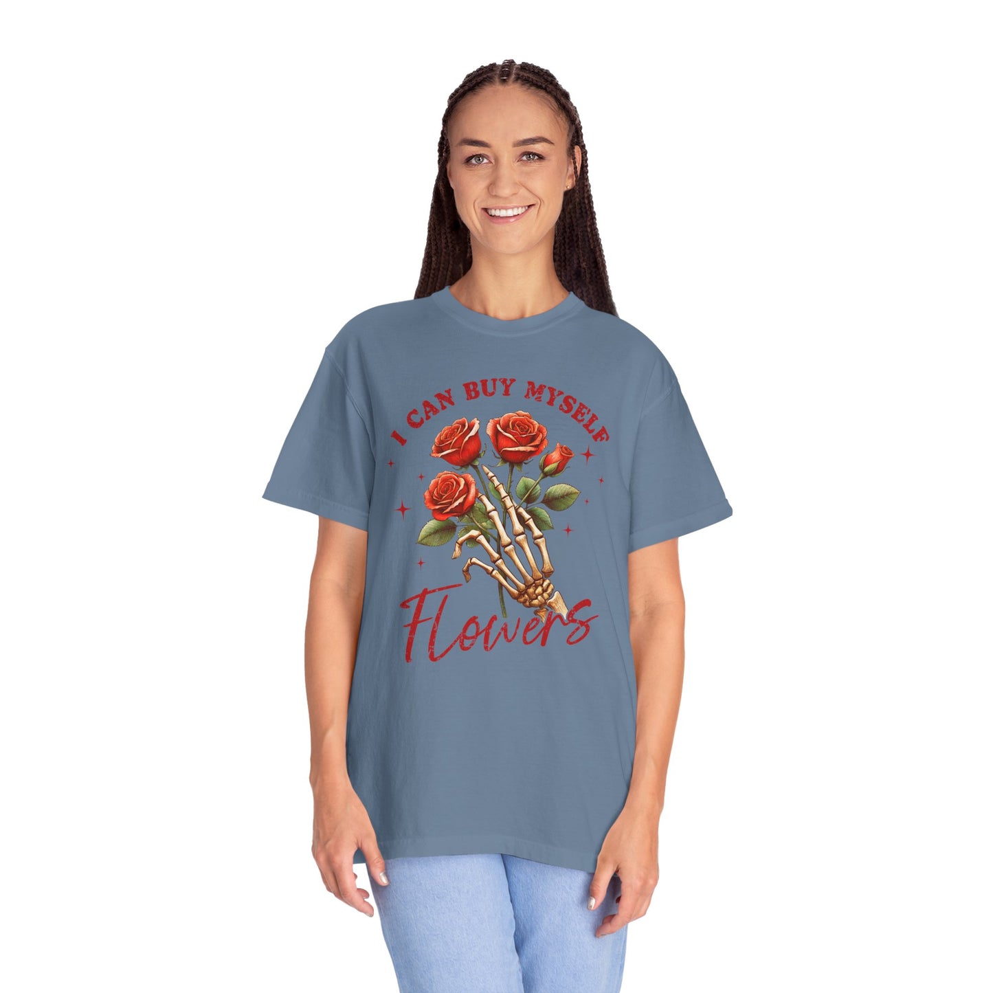 I Can Buy Myself Flowers" T-shirt