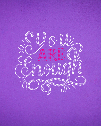 You are Enough Rhinestone Apparel