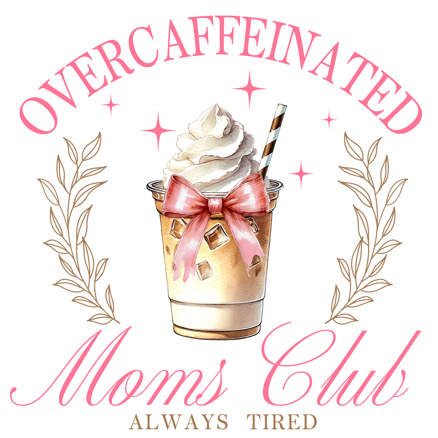 Over-Caffeinated Moms Club Graphic Design Apparel