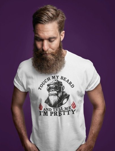 Touch My Beard and Tell Me I'm Pretty – Funny Beard Lover Graphic Tee