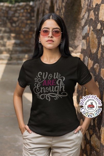 You are Enough Rhinestone Apparel